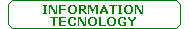 INFORMATION TECNOLOGY