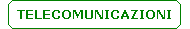 TELECOMUNICAZIONI